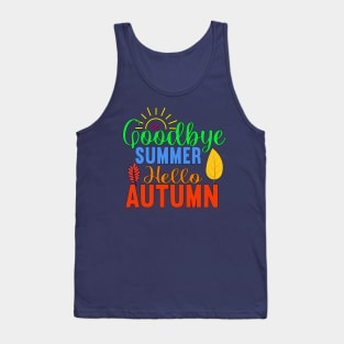 Goodbye Summer Hello Autumn Tank Top